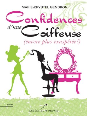 cover image of Confidences d'une coiffeuse (encore plus exaspérée !)